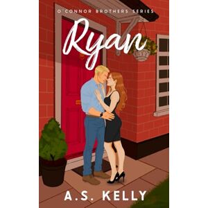 Kelly, A. S. Ryan: (English Edition) (The O'Connor Brothers) Kelly, A. S. Ryan: (English Edition) (The O'Connor Brothers)