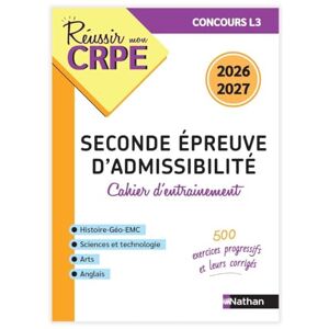 Lecardonnel, Léo Réussir mon CRPE Cahier d'entrainement seconde épreuve écrite d'admissibilité L3 2026 2027: Cahier d'entrainement Concours L3 Lecardonnel, Léo Réussir mon CRPE Cahier d'entrainement seconde épreuve écrite d'admissibilité L3 2026 2027: Cahier d'entrainement Concours L3