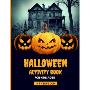 Publishing, A.RTLY Halloween activity book for kids ages 5-8 years old: Unlock Creativity and Learning, Mazes, Logic Puzzles, Color By Number, and More for All Ages. Publishing, A.RTLY Halloween activity book for kids ages 5-8 years old: Unlock Creativity and Learning, Mazes, Logic Puzzles, Color By Number, and More for All Ages.