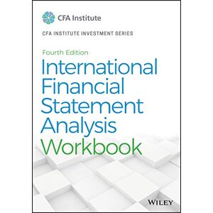 Robinson International Financial Statement Analysis Workbook (CFA Institute Investment Series) Robinson International Financial Statement Analysis Workbook (CFA Institute Investment Series)