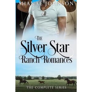 Johnson, Shanae The Silver Star Ranch Romances Complete Series Johnson, Shanae The Silver Star Ranch Romances Complete Series