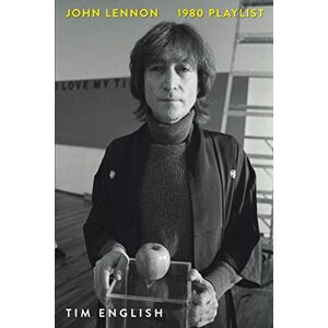 English, Tim John Lennon: 1980 Playlist English, Tim John Lennon: 1980 Playlist