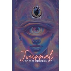 Hild, Jennifer Der Weg zurück zu dir: Ein Journal für Klarheit, Selbstvertrauen und innere Verbindung Hild, Jennifer Der Weg zurück zu dir: Ein Journal für Klarheit, Selbstvertrauen und innere Verbindung