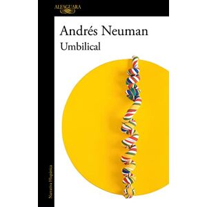 Neuman, Andrés Umbilical / Cord Blood: El nuevo libro del autor ganador del Premio Alfaguara (Hispánica) Neuman, Andrés Umbilical / Cord Blood: El nuevo libro del autor ganador del Premio Alfaguara (Hispánica)