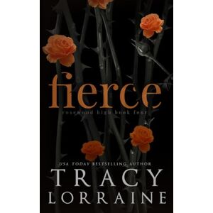 Lorraine, Tracy Fierce: A High School Enemies to Lovers Romance (ROSEWOOD HIGH: SPECIAL EDITION) Lorraine, Tracy Fierce: A High School Enemies to Lovers Romance (ROSEWOOD HIGH: SPECIAL EDITION)