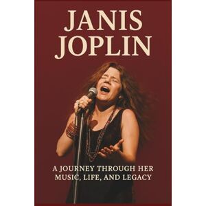SOLUTION, CREPIA JANIS JOPLIN BIOGRAPHY: A Journey Through Her Music, Life, and Legacy SOLUTION, CREPIA JANIS JOPLIN BIOGRAPHY: A Journey Through Her Music, Life, and Legacy