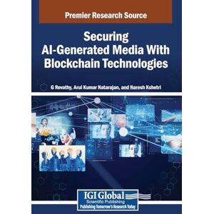 Securing AI-Generated Media With Blockchain Technologies Securing AI-Generated Media With Blockchain Technologies