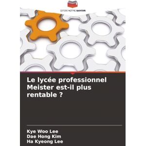 Lee Le lycée professionnel Meister est-il plus rentable ? Lee Le lycée professionnel Meister est-il plus rentable ?