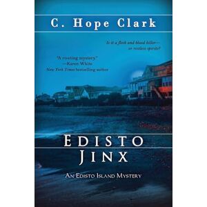Clark, C Hope Edisto Jinx: Book 2 in the Edisto Island Mysteries Clark, C Hope Edisto Jinx: Book 2 in the Edisto Island Mysteries