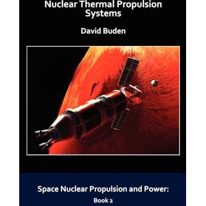 Buden, David Nuclear Thermal Propulsion Systems Buden, David Nuclear Thermal Propulsion Systems