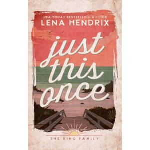Hendrix, Lena Just This Once: A King Family Special Edition Hendrix, Lena Just This Once: A King Family Special Edition
