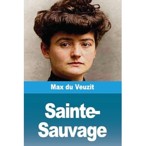 Du Veuzit, Max Sainte-Sauvage Du Veuzit, Max Sainte-Sauvage
