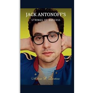 B. Quintana, Melissa JACK ANTONOFF’S: Strings of Success B. Quintana, Melissa JACK ANTONOFF’S: Strings of Success