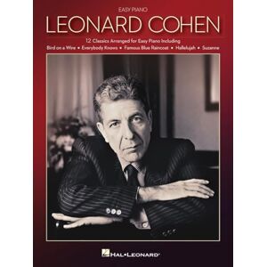 Various Leonard Cohen for Easy Piano.: 12 Classics Arranged for Easy Piano Various Leonard Cohen for Easy Piano.: 12 Classics Arranged for Easy Piano
