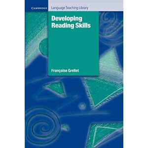 Françoise Grellet Developing Reading Skills: A Practical Guide to Reading Comprehension Exercises (Cambridge Language Teaching Library) Françoise Grellet Developing Reading Skills: A Practical Guide to Reading Comprehension Exercises (Cambridge Language Teaching Library)