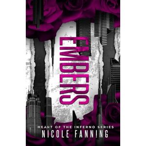 Fanning, Nicole Embers: Heart of the Inferno: Book IV Fanning, Nicole Embers: Heart of the Inferno: Book IV