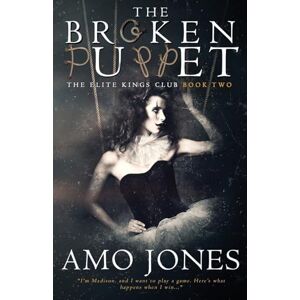 Jones, Amo The Broken Puppet: 2 (The Elite Kings Club) Jones, Amo The Broken Puppet: 2 (The Elite Kings Club)