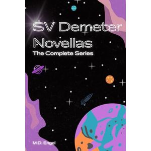 Engel, M D SV Demeter Novellas: The Complete Series Engel, M D SV Demeter Novellas: The Complete Series