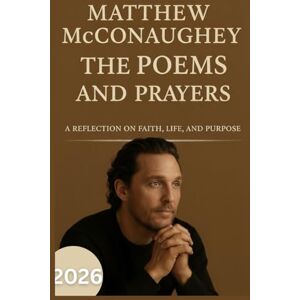 Gregory, Mirt THE POEMS AND PRAYERS: A Reflection on Faith, Life, and purpose Gregory, Mirt THE POEMS AND PRAYERS: A Reflection on Faith, Life, and purpose