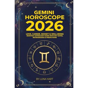 Cosmic Compass Press GEMINI HOROSCOPE 2026: Love, Career, Money & Well-Being Monthly Astrology Guide with Key Dates, Retrogrades & Predictions (2026 Monthly Astrology Horoscope for All 12 Zodiac Signs) Cosmic Compass Press GEMINI HOROSCOPE 2026: Love, Career, Money & Well-Being Monthly Astrology Guide with Key Dates, Retrogrades & Predictions (2026 Monthly Astrology Horoscope for All 12 Zodiac Signs)