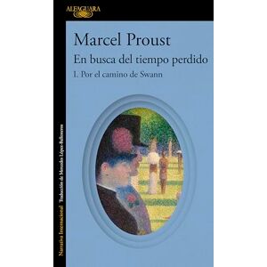 Proust, Marcel Por El Camino de Swann (En Busca del Tiempo Perdido) / Swann's Way: In Search of Lost Time: En busca del tiempo perdido / In Search of Lost Time: 1 Proust, Marcel Por El Camino de Swann (En Busca del Tiempo Perdido) / Swann's Way: In Search of Lost Time: En busca del tiempo perdido / In Search of Lost Time: 1