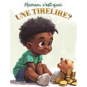 K Dapaah, Aquilas Maman, c'est quoi une tirelire? K Dapaah, Aquilas Maman, c'est quoi une tirelire?