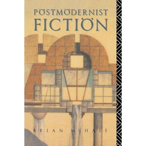 Mchale, Brian Postmodernist Fiction Mchale, Brian Postmodernist Fiction