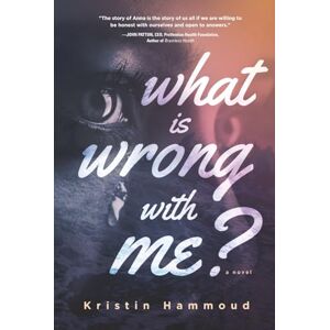 Hammoud, Kristin What Is Wrong With Me? Hammoud, Kristin What Is Wrong With Me?