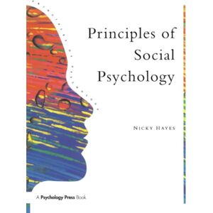 Hayes, Nicky Principles Of Social Psychology (Principles of Psychology) Hayes, Nicky Principles Of Social Psychology (Principles of Psychology)