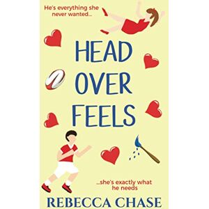 Chase, Rebecca Head Over Feels: Sexy and funny debut contemporary romance (The Bulls Rugby Series) Chase, Rebecca Head Over Feels: Sexy and funny debut contemporary romance (The Bulls Rugby Series)