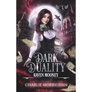 Morrighan, Charlie Dark Duality: (Dark Academia et Urban Fantasy Young Adult) (Édition française) (Raven Mooney) Morrighan, Charlie Dark Duality: (Dark Academia et Urban Fantasy Young Adult) (Édition française) (Raven Mooney)
