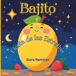 Ramírez, Dora Bajito y la Fiesta de las Estrellas Ramírez, Dora Bajito y la Fiesta de las Estrellas