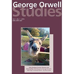 George Orwell Studies Vol.1 No.1 George Orwell Studies Vol.1 No.1