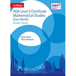 Ball, Helen AQA Level 3 Mathematical Studies Student Book (Collins AQA Core Maths) Ball, Helen AQA Level 3 Mathematical Studies Student Book (Collins AQA Core Maths)