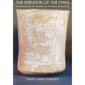 Nancy Swift Furlotti The Splendor of the Maya Volume 23: A Journey Into the Shadows at the Dawn of Creation (Carolyn and Ernest Fay Series in Analytical Psychology) Nancy Swift Furlotti The Splendor of the Maya Volume 23: A Journey Into the Shadows at the Dawn of Creation (Carolyn and Ernest Fay Series in Analytical Psychology)
