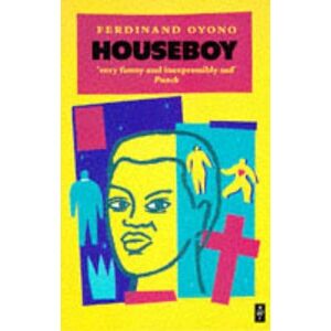 Oyono, Ferdinand Houseboy (Heinemann African Writers Series) Oyono, Ferdinand Houseboy (Heinemann African Writers Series)