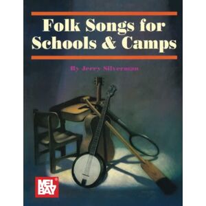 Silverman, Jerry Folk Songs for Schools and Camps Silverman, Jerry Folk Songs for Schools and Camps