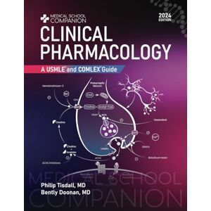 Tisdall, MD, Philip Clinical Pharmacology: A USMLE® and COMLEX® Guide (Medical School Companion) Tisdall, MD, Philip Clinical Pharmacology: A USMLE® and COMLEX® Guide (Medical School Companion)