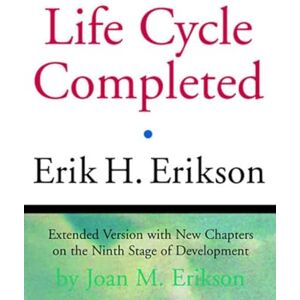 Erikson, Erik H. The Life Cycle Completed Ext (Paper) Erikson, Erik H. The Life Cycle Completed Ext (Paper)