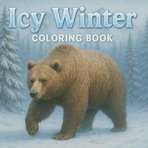 Harp, J Icy Winter Animals Coloring Book for Kids: Fun & Easy Winter Scenes with Bears, Bunnies, Reindeer, Birds & More Cozy Holiday Coloring Pages for Children Ages 4+ (Coloring Adventures for Kids) Harp, J Icy Winter Animals Coloring Book for Kids: Fun & Easy Winter Scenes with Bears, Bunnies, Reindeer, Birds & More Cozy Holiday Coloring Pages for Children Ages 4+ (Coloring Adventures for Kids)