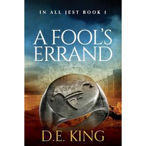 King, D E A Fool's Errand: 1 (In All Jest) King, D E A Fool's Errand: 1 (In All Jest)