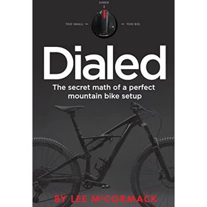 Lee Dialed: The secret math of a perfect mountain bike setup Lee Dialed: The secret math of a perfect mountain bike setup