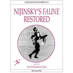 Guest, Ann Hutchinson Nijinsky's Faune Restored Guest, Ann Hutchinson Nijinsky's Faune Restored