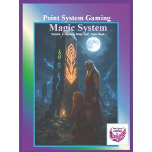 Garabedian, Hovannes S Point System Gaming Magic System Volume 3: Alchemy, Magic Craft, & Rune Magic (Core Rules) Garabedian, Hovannes S Point System Gaming Magic System Volume 3: Alchemy, Magic Craft, & Rune Magic (Core Rules)