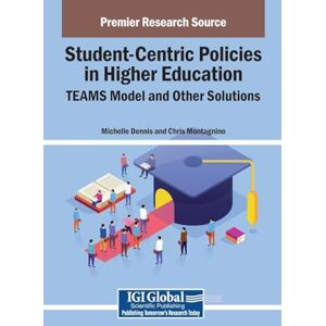 Student-Centric Policies in Higher Education: TEAMS Model and Other Solutions Student-Centric Policies in Higher Education: TEAMS Model and Other Solutions