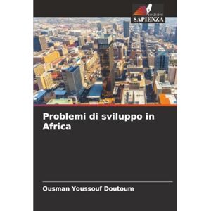 Doutoum, Ousman Youssouf Problemi di sviluppo in Africa Doutoum, Ousman Youssouf Problemi di sviluppo in Africa
