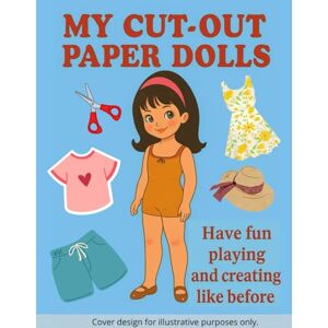 Mojica, Editorial My Paper Dolls: A Vintage Cut-Out Book to Play and Create: A Fun Vintage-Inspired Activity Book for Kids and Adults Mojica, Editorial My Paper Dolls: A Vintage Cut-Out Book to Play and Create: A Fun Vintage-Inspired Activity Book for Kids and Adults