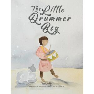Olafsson, Amber The Little Drummer Boy (The Christmas Carol Series) Olafsson, Amber The Little Drummer Boy (The Christmas Carol Series)