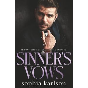 Karlson, Sophia Sinner's Vows: An Enemies to Lovers Mafia Romance (Mafia Vows) Karlson, Sophia Sinner's Vows: An Enemies to Lovers Mafia Romance (Mafia Vows)
