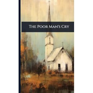 TBD The Poor Man's Cry TBD The Poor Man's Cry